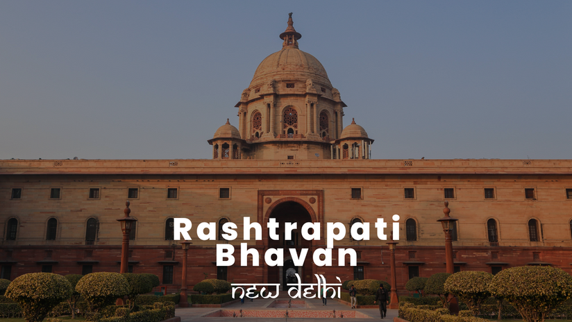 Rashtrapati Bhavan, New Delhi